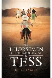4 Horsemen of the Apocalypse....& Tess