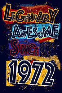 Legendary Awesome Since 1972 Notebook Birthday Gift