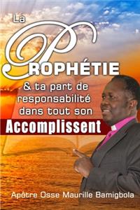 La Prophétie & Ta Part de Responsabilité Dans Tout Son Accomplissement