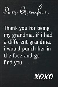 Dear Grandma, Thanks for being my Grandma