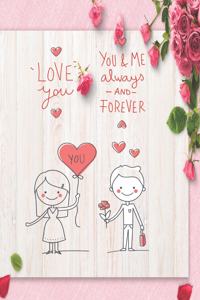 i love you... you and me always and forever