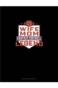 Wife Mom Fantasy Football Legend: Storyboard Notebook 1.85:1