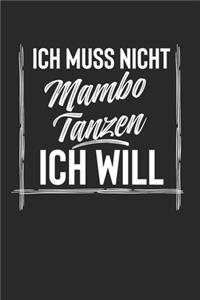 Ich Muss Nicht Mambo Tanzen Ich Will