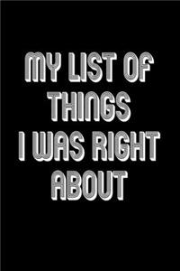 My list of things I was right about.