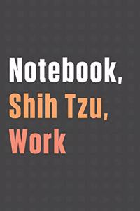 Notebook, Shih Tzu, Work