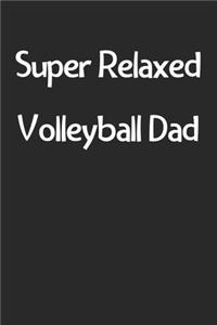 Super Relaxed Volleyball Dad