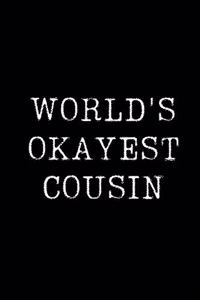 World's Okayest Cousin
