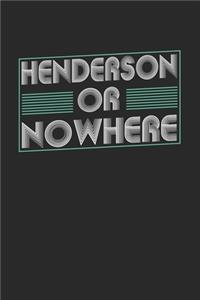 Henderson or nowhere