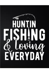 Hunting Fishing Loving Everyday
