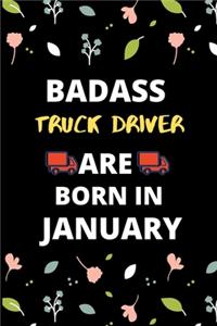 Badass Truck Driver Are Born in January