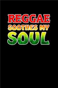 Reggae Soothes My Soul