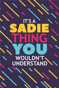 It's a Sadie Thing You Wouldn't Understand