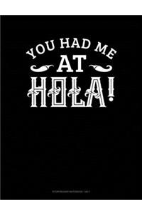 You Had Me At Hola