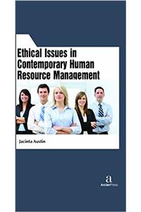 Ethical Issues in Contemporary Human Resource Management