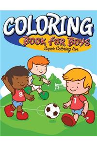 Coloring Book For Boys: Super Coloring Fun