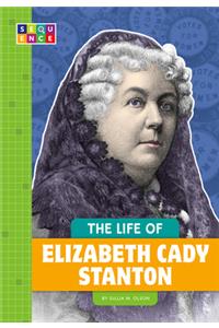 The Life of Elizabeth Cady Stanton