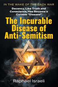 Incurable Disease of Anti-Semitism