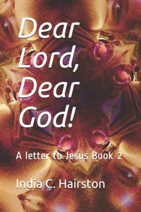 Dear Lord, Dear God!