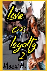 Love or Loyalty 2