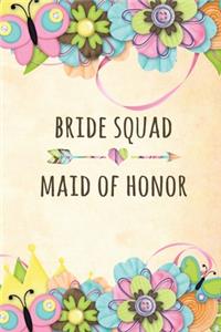 Bride Squad Maid Of Honor