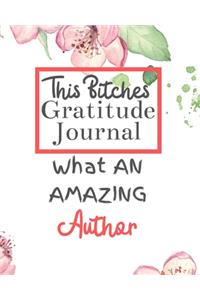 This Bitches Gratitude Journal What An Amazing Author