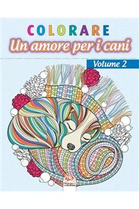 colorare - Un amore per i cani - Volume 2