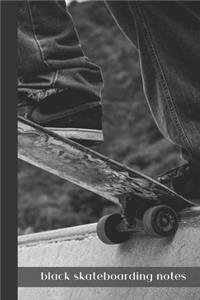 black skateboarding notes