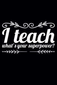 I Teach What's Your Superpower?