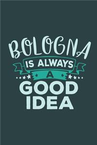 Bologna Is Always A Good Idea