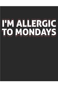 I'm Allergic to Mondays