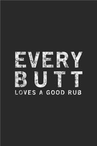 Every Butt Loves A Good Rub