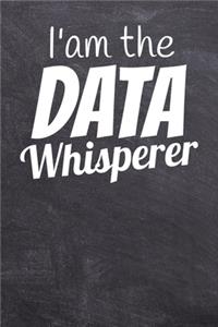 I'm the Data Whisperer