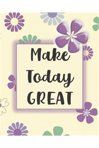 Make Today Great