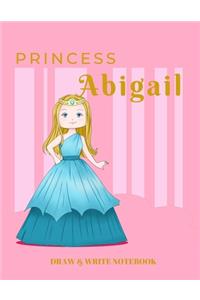 Princess Abigail Draw & Write Notebook