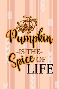 Pumpkin Is The Spice Of Life