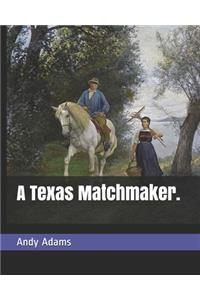 A Texas Matchmaker.