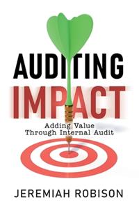 Auditing Impact: Adding Value Through Internal Audit