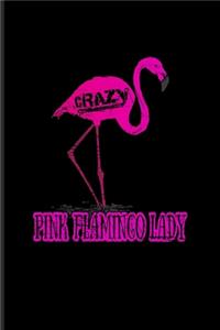 Crazy Pink Flamingo Lady