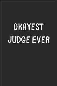 Okayest Judge Ever