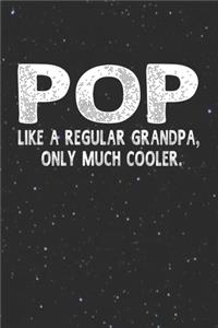 Pop Like A Regular Grandpa, Only Much Cooler.