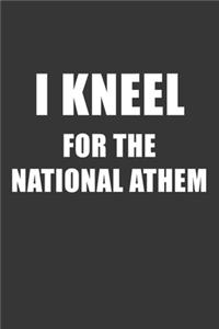 I Kneel For The National Anthem Notebook