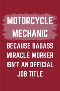 Motorcycle Mechanic Because Badass Miracle Worker Isn't An Official Job Title