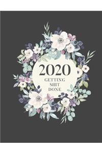 2020 Getting Shit Done: A simple 2020 Monthly & Weekly Views Planner / One Year Monthly Calendar / Organizer Schedule Agenda / Appointment Book