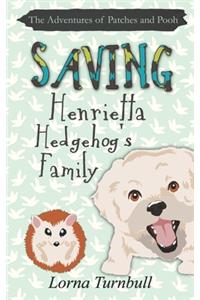 Saving Henrietta Hedgehog's Family