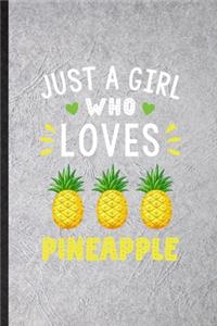 Just a Girl Who Loves Pineapple