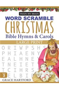 Word Scramble Christmas Bible Hymns & Carols - Book 3: Large Print