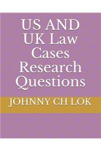 US AND UK Law Cases Research Questions