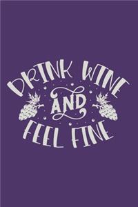 Drink Wine And Feel Fine