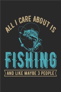 All i care about us fishing and like maybe 3 people