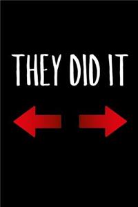 They Did It